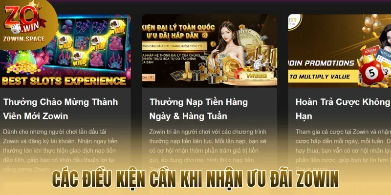 Các điều kiện cần khi nhận ưu đãi Zowin