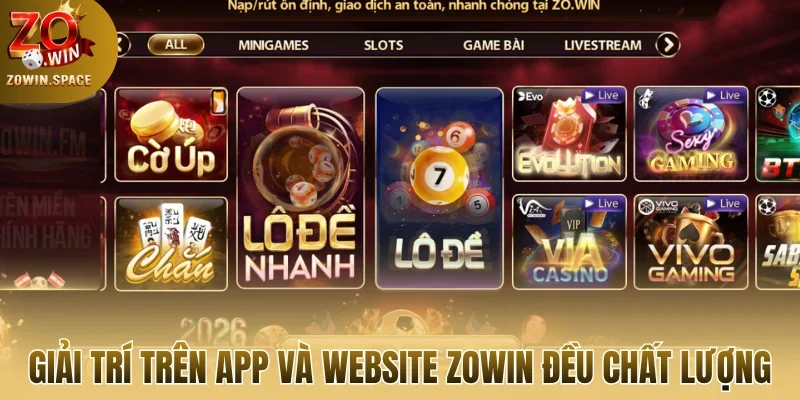 Giải trí trên app và website Zowin đều chất lượng